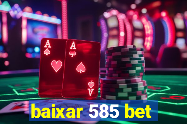 baixar 585 bet